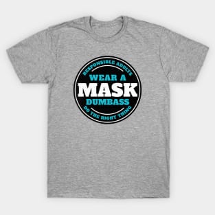 Wear A Mask Dumbass T-Shirt